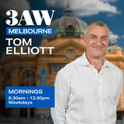 Podcast 3AW Mornings with Tom Elliott