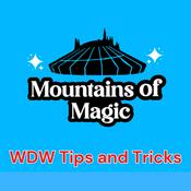 Podcast Mountains of Magic - A Walt Disney World Tips Podcast for Newbies