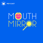 Podcast Mouth Mirror : เรื่องของปากมากกว่าที่คิด