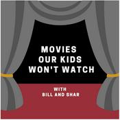 Podcast Movies Our Kids Won't Watch