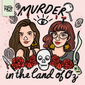 Podcast Murder in the Land of Oz