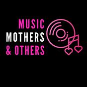 Podcast Music Mothers and Others