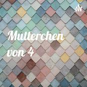 Podcast Mutterchen von 4