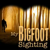 Podcast My Bigfoot Sighting