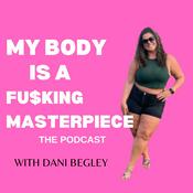 Podcast My Body is a Fu$king Masterpiece
