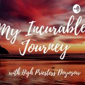 Podcast My Incurable Journey