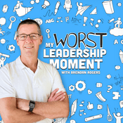 Podcast My Worst Leadership Moment