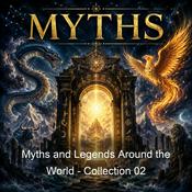 Podcast Myths and Legends Around the World - Collection 02