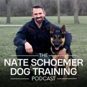 Podcast Nate Schoemer Dog Training Podcast