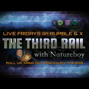 Podcast The Third Rail with Natureboy