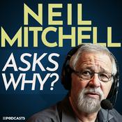 Podcast Neil Mitchell Asks Why