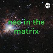 Podcast neo in the matrix