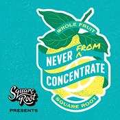 Podcast Never From Concentrate