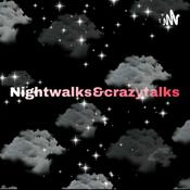 Podcast Night Walks Crazy Talks