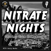 Podcast Nitrate Nights: Stories from Hollywood's Cutting Room Floor