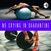 Podcast No Crying in Quarantine