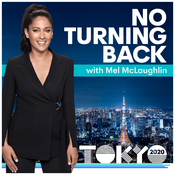 Podcast No Turning Back: Tokyo 2020 with Mel McLaughlin
