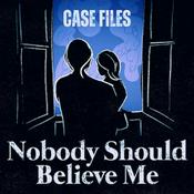 Podcast Nobody Should Believe Me