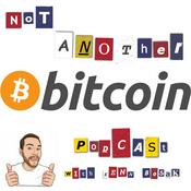 Podcast Not Another Bitcoin Podcast