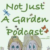 Podcast Not Just a Garden