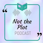 Podcast Not the Plot