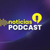 Podcast Notícias Podcast