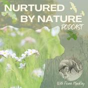 Podcast Nurtured by Nature