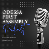 Podcast Odessa First Assembly