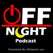 Podcast Off Night Podcast