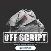 Podcast Off Script: A Pharma Manufacturing Podcast