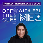 Podcast Off the Cuff FPL