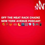Podcast Off The Meat Rack Chainz New York Avenue Podcast !!!!!!!!!!!!!!!!!!!!!!!!