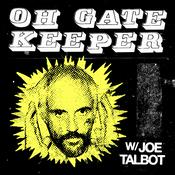 Podcast Oh Gatekeeper with Joe Talbot