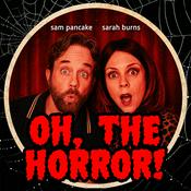 Podcast Oh, the Horror! with Sam and Sarah