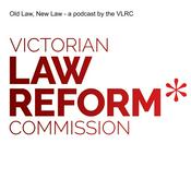 Podcast Old Law, New Law - a podcast by the VLRC