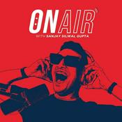 Podcast ON AIR WITH SANJAY SILWAL GUPTA