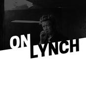 Podcast ON LYNCH | A DAVID LYNCH PODCAST