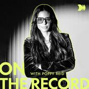 Podcast On the Record with Poppy Reid