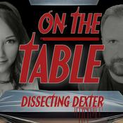 Podcast On The Table: Dissecting Dexter