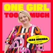 Podcast One Girl Too Much