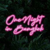 Podcast One Night in Bangkok