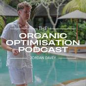 Podcast Organic Optimisation By Jordan Davey