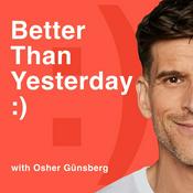 Podcast Better Than Yesterday with Osher Günsberg