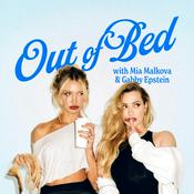 Podcast Out of Bed with Mia Malkova and Gabby Epstein