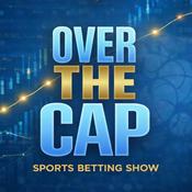 Podcast Over The Cap | Sports Betting Show