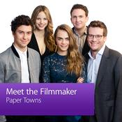 Podcast Paper Towns: Meet the Filmmaker