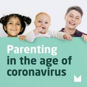 Podcast Parenting in the age of coronavirus