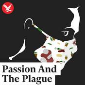 Podcast Passion And The Plague