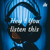 Podcast Hey ! You listen this 🎧