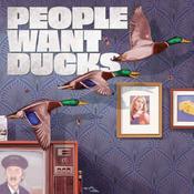 Podcast People Want Ducks